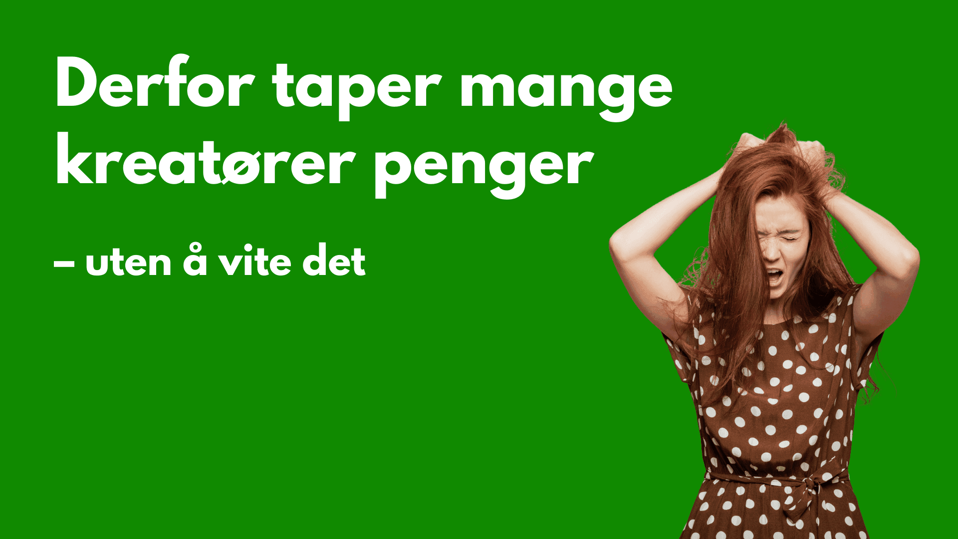 Derfor taper mange kreatører penger – uten å vite det