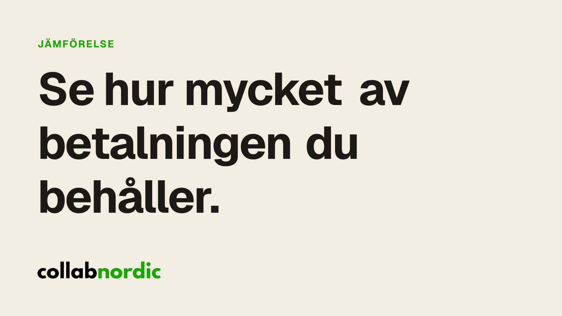 Se hur mycket av betalningen du behåller.