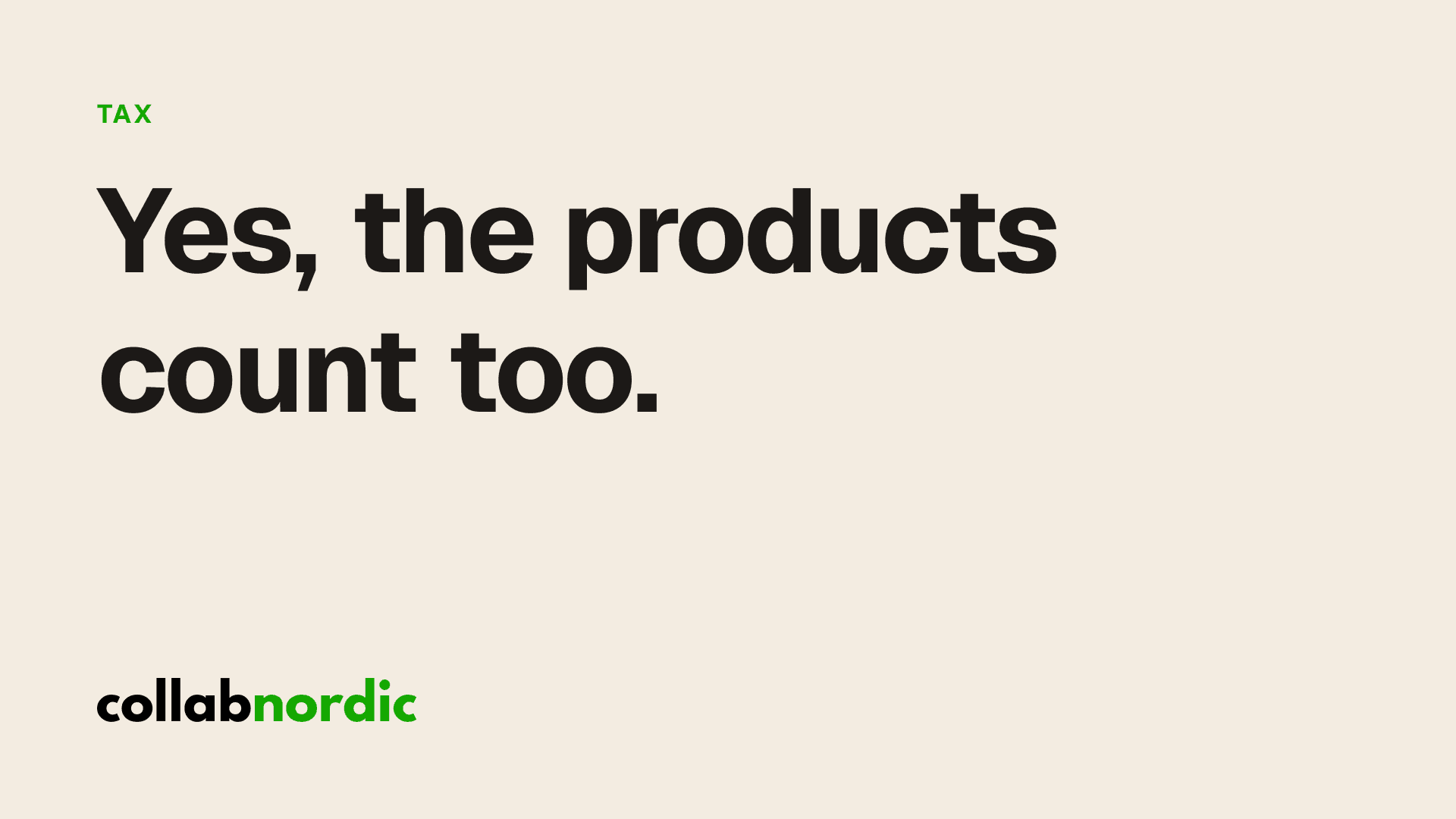 Yes, the products count too.